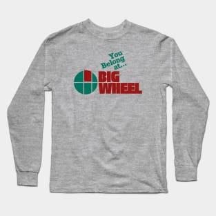 You belong at Fishers Big Wheel Long Sleeve T-Shirt